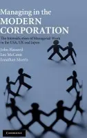 Managing in the Modern Corporation - Hassard, John (University of Manchester) a McCann, Leo (University of Manchester) a Morris, Jonathan (Cardiff University)