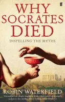 Why Socrates Died - Waterfield, Robin