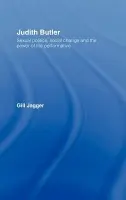 Judith Butler - Jagger, Gill (University of Hull, UK)