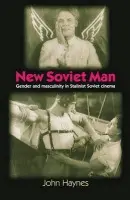 New Soviet Man - Haynes, John