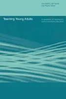 Teaching Young Adults - Dawn, Trevor a Harkin, Joe a Turner, Gill