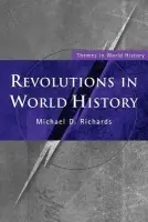 Revolutions in World History - Richards, Michael D. (Sweet Briar College, Virginia, USA)