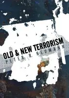 Old and New Terrorism - Neumann, Peter (King's College London)