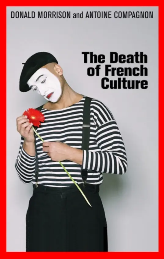Death of French Culture - Morrison, Donald (TIME Magazine a  College de France) a Compagnon, Antoine (TIME Magazine a  College de France)