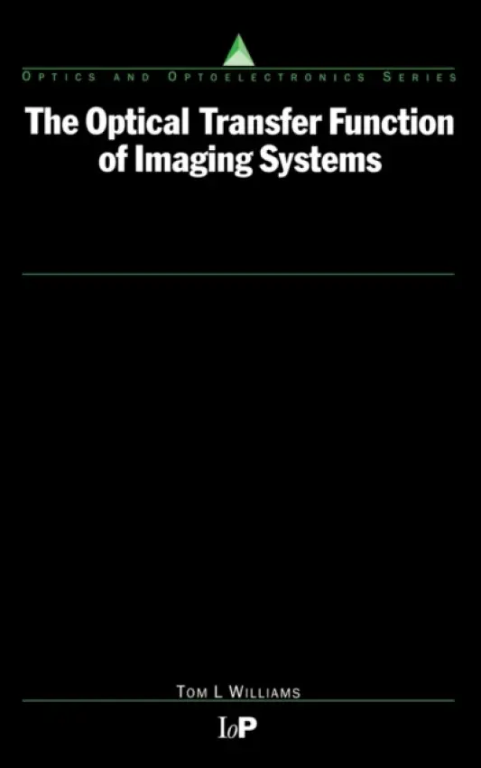 Optical Transfer Function of Imaging Systems - Williams, Thomas (Bromley, Kent, UK)