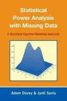 Statistical Power Analysis with Missing Data - Davey, Adam (Temple University, Philadelphia, Pennsylvania, USA) a Savla, Jyoti "Tina" (Virginia Technical Institute, Blacksburg, USA)