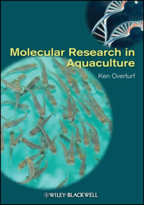 Molecular Research in Aquaculture - Overturf, Ken (USDA-ARS, Hagerman Fish Culture Experiment Station, Idaho, USA)