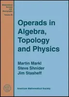 Operads in Algebra, Topology and Physics - Markl, Martin a Shnider, Steve a Stasheff, Jim