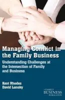 Managing Conflict in the Family Business - Rhodes, K. a Lansky, D.