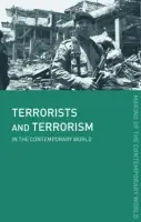 Terrorists and Terrorism - Whittaker, David J. (formerly at the University of Teesside, UK)