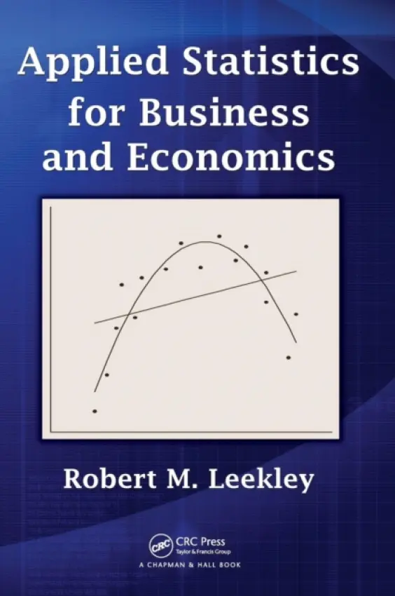 Applied Statistics for Business and Economics - Leekley, Robert M.