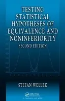 Testing Statistical Hypotheses of Equivalence and Noninferiority - Wellek, Stefan