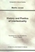 History and Poetics of Intertexuality - Juvan, Marko