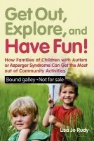 Get out, Explore, and Have Fun! - Rudy, Lisa Jo