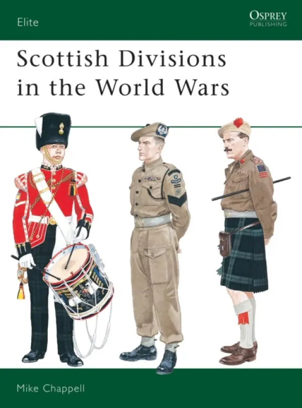 Scottish Divisions in the World Wars - Chappell, Mike