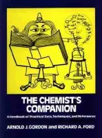 Chemist's Companion - Gordon, Arnold J. (Pfizer, Inc.) a Ford, Richard A. (Catholic University of America)