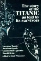 Story of the "Titanic" as Told by Its Survivors - Winocour, J.