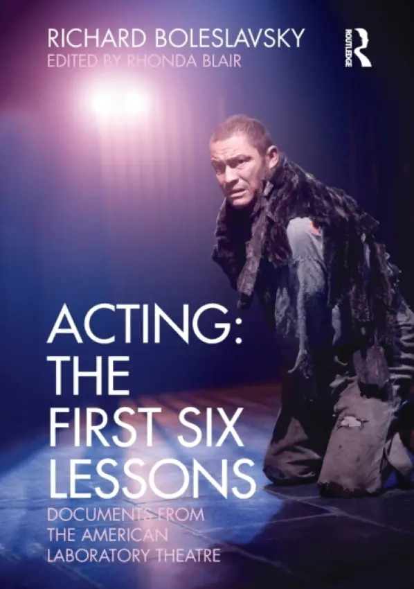 Acting: The First Six Lessons - Boleslavsky, Richard