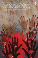 Honour, Violence, Women and Islam