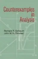 Counterexamples in Analysis - Gelbaum, Bernard R. a Olmsted, John M. H.