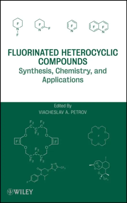 Fluorinated Heterocyclic Compounds - Petrov, Viacheslav A.