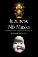 Japanese No Masks - Stanley Appelbaum, Friedrich Perzynski