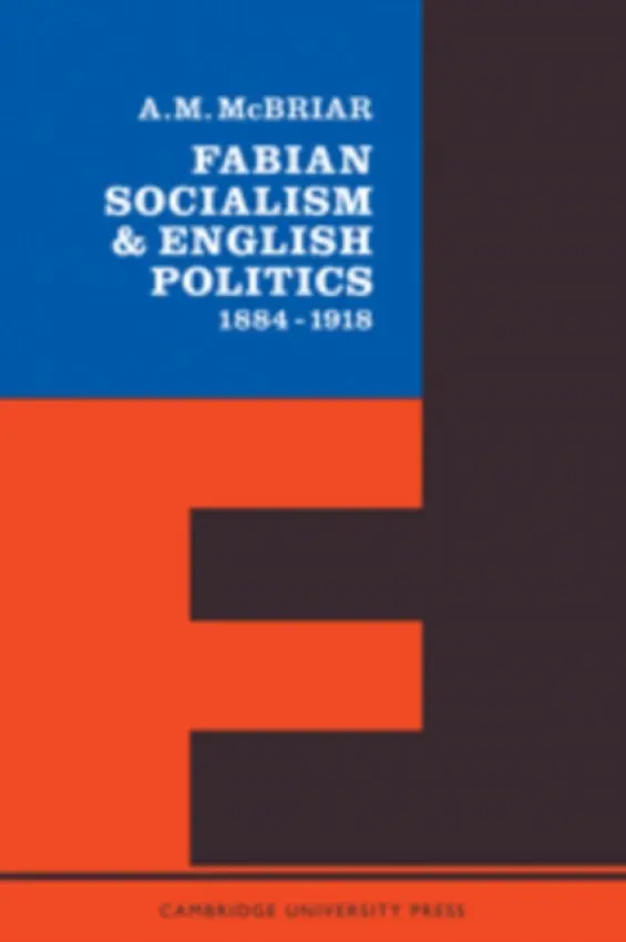 Fabian Socialism - McBriar, A. M.