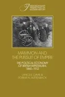 Mammon and the Pursuit of Empire - Davis, Lance E. a Huttenback, Robert A.