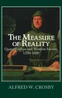 Measure of Reality - Crosby, Alfred W. (University of Texas, Austin)