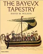 Bayeux Tapestry - Wilson, David M. a Carpentier, Jean Le