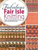 Fabulous Fair Isle Knitting - Knox, Patty (Author)