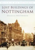 Lost Buildings of Nottingham - Whitworth, Douglas