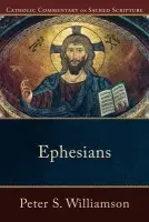 Ephesians - Peter Williamson, Peter S. Williamson, Mary Healy