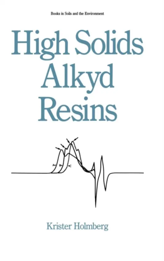 High Solids Alkyd Resins - Holmberg, K.