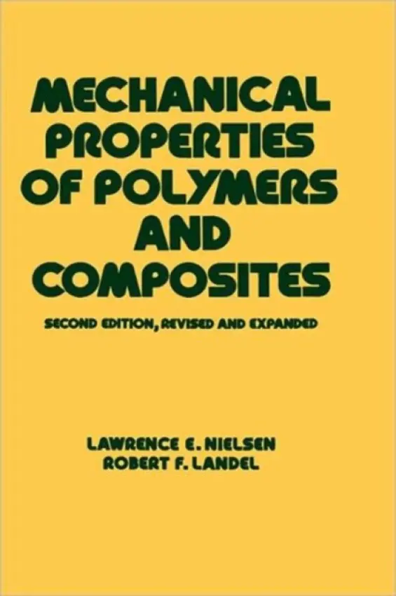Mechanical Properties of Polymers and Composites - Landel, Robert F. a Nielsen, Lawrence E.
