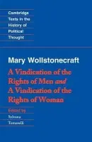 Wollstonecraft: A Vindication of the Rights of Men and a Vindication of the Rights of Woman and Hints - Wollstonecraft, Mary