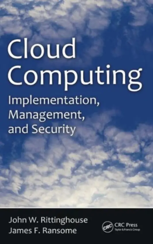 Cloud Computing - Rittinghouse, John W. (Hypersecurity LLC, Houston, Texas, USA) a Ransome, James F. (Cisco Systems, Santa Clara, California, USA)