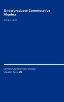 Undergraduate Commutative Algebra - Reid, Miles (University of Warwick)