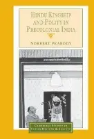 Hindu Kingship and Polity in Precolonial India - Peabody, Norbert (University of Cambridge)