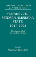 Funding the Modern American State, 1941-1995