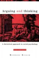 Arguing and Thinking - Billig, Michael (Loughborough University)