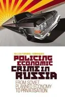 Policing Economic Crime in Russia - Favarel-Garrigues, Gilles