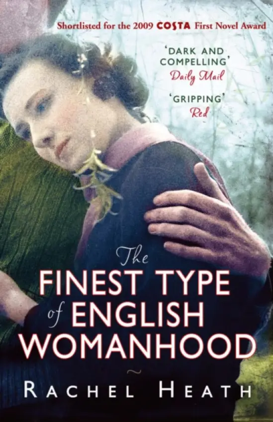 Finest Type of English Womanhood - Heath, Rachel