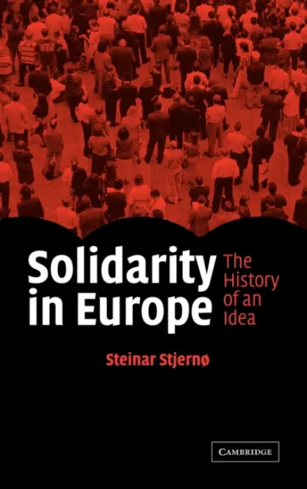 Solidarity in Europe - Stjerno, Steinar (Professor of Social Policy, Universitetet i Oslo)