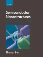 Semiconductor Nanostructures - Ihn, Thomas (ETH Zurich, Switzerland)