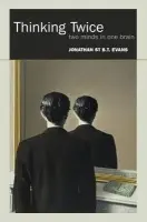 Thinking Twice - Evans, Jonathan St BT (Emeritus Professor of Psychology, University of Plymouth)