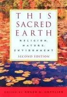This Sacred Earth - Gottlieb, Roger S.