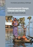 Environmental Change, Climate and Health
