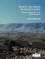 Society and Death in Ancient Egypt - Richards, Janet (University of Michigan, Ann Arbor)
