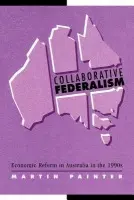 Collaborative Federalism - Painter, Martin (University of Sydney)